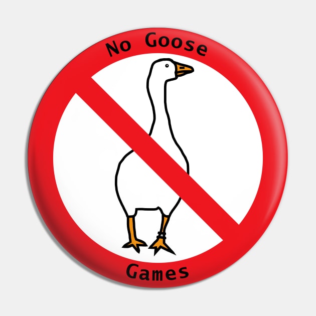 No Goose Games Sign Pin by ellenhenryart