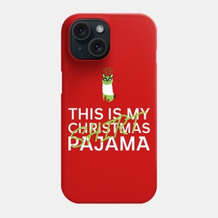 this is my christmas pajama Phone Case