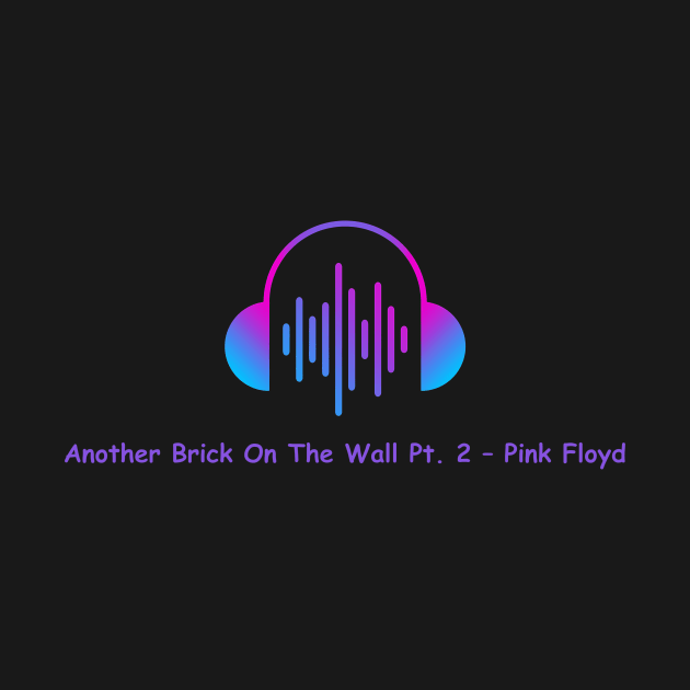 another brick on the wall pt. 2 - pink floyd by gunungsulah store
