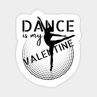 Dance is my Valentine Magnet