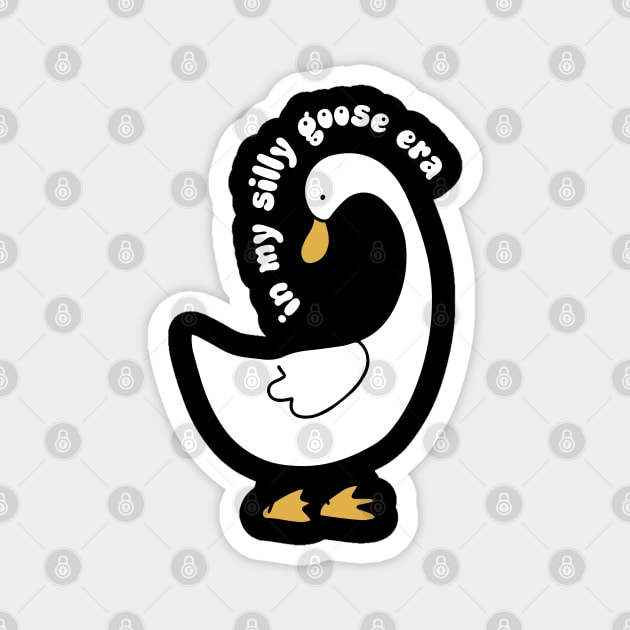 In My Silly Goose Era Magnet by VisionDesigner