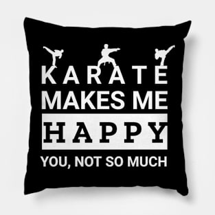 Karate makes me happy Pillow