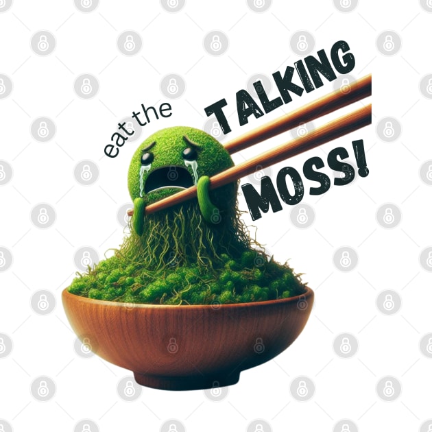 Funny Foodie Design | Eat the Talking Moss (Light Colors) | Apparel, Stickers, Mugs, Totes, Pins, and Magnets by Mahaniganz