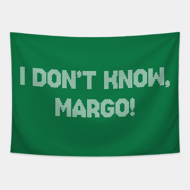 I Don't Know Margo Funny Christmas Tapestry by vycenlo