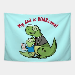 My dad is Roarsome | Cute Tapestry