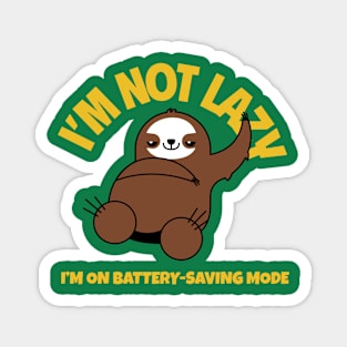 I’m not lazy funny design Magnet