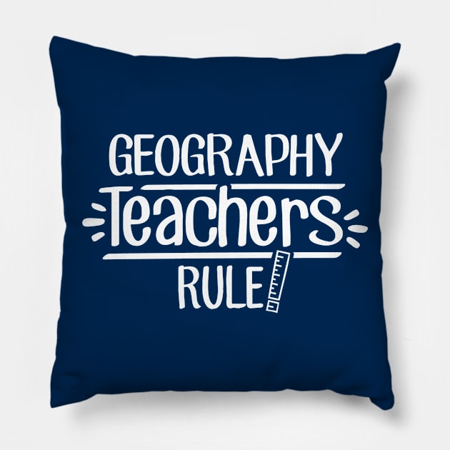 Geography Teachers Rule! Pillow by TheStuffHut