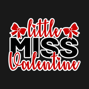 Little Miss Valentine With White Background T-Shirt