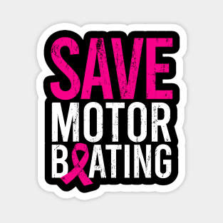 Breast Cancer Awareness - Save Motor Boating Magnet