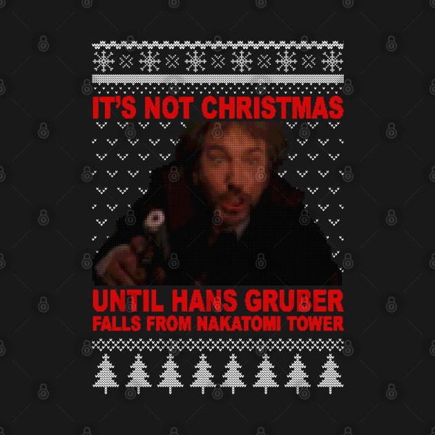 Not Christmas Until Hans Gruber Falls by Titibumi