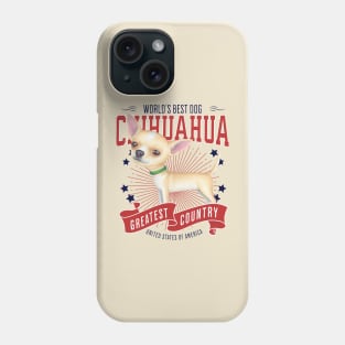 Chihuahua Best Dog USA Phone Case