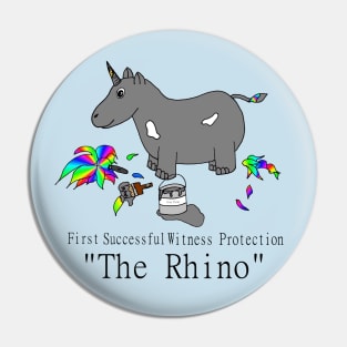Witness Protection Unicorn/Rhino Pin