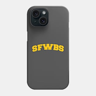 SFWBS Phone Case