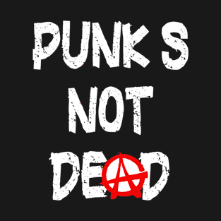 Punk's Not Dead alternative rock music T-Shirt