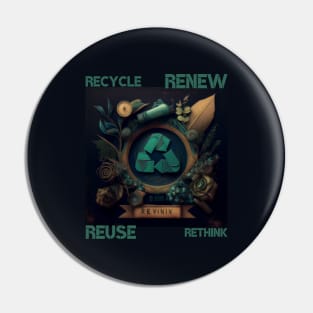 RECYCLE, RENEW, REUSE, RETHINK Pin