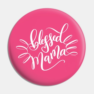 Blessed Mama White Hand Lettering Design Pin