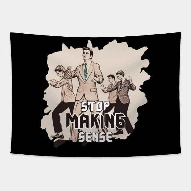 STOP MAKING SENSE Tapestry by Pixy Official