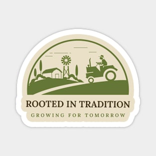 Rooted in Tradition. Growing for Tomorrow. Magnet