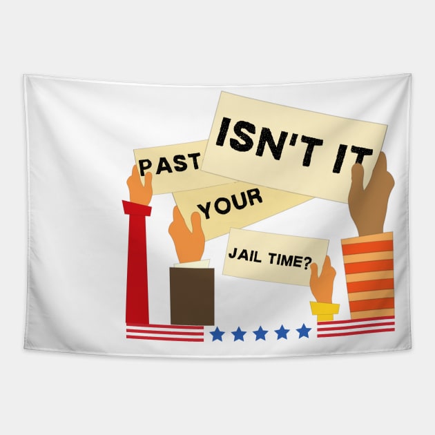 civilians saying isn't it past your jail time Tapestry by TreSiameseTee