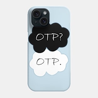 OTP? OTP. Phone Case