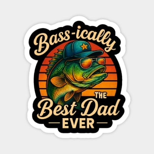 Bassically The Best Dad Ever Funny Fishing Father's Day Dad Fisherman Birthday Magnet