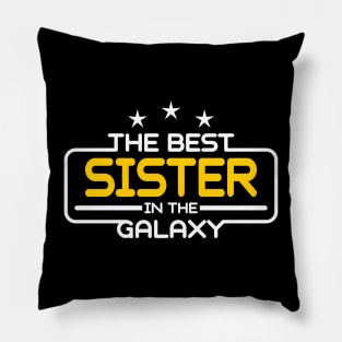 The Best Sister in The Galaxy Pillow