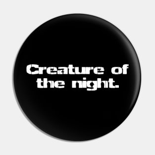 Creature of the Night Pin