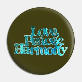 Love, Peace & Harmony Pin