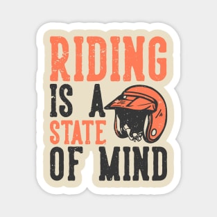 Riding is a state of Mind Magnet