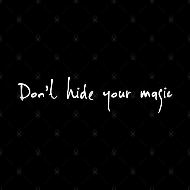 Dont hide your magic by pepques