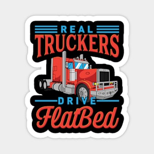 Real Truckers Drive Flatbed Magnet