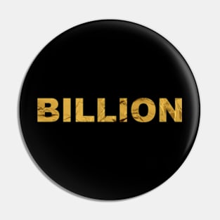 BILLION Pin