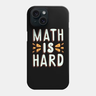 Math is hard Phone Case