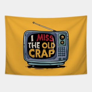 I Miss The Old Crap Of the 90s Tapestry