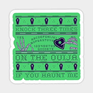 “Knock Three Times On The Ouija If You Haunt Me!” Spirit Board Halloween Sweater Style Motif Magnet