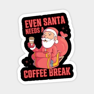 Even Santa Needs A Coffee Break Magnet