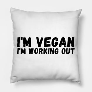 I'm Vegan, Working Out Pillow