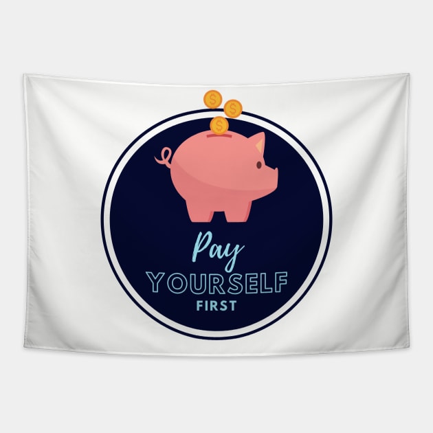 Pay Yourself First Tapestry by AlyKatDesigns