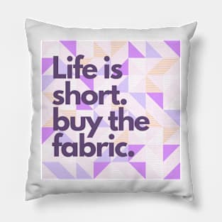 Quilt Wit — Life is short Pillow