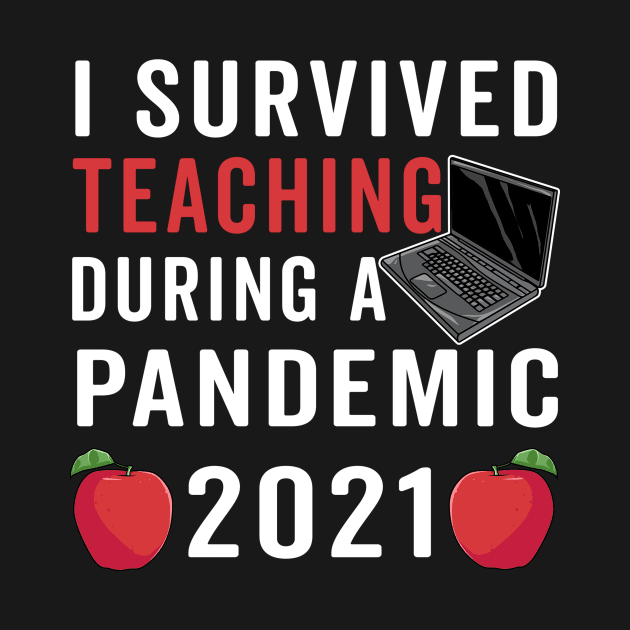 I survived teaching during a pandemic 2021 , bach to school by yellowpinko