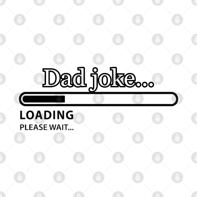 Dad joke loading by Old Man Graham Gaming