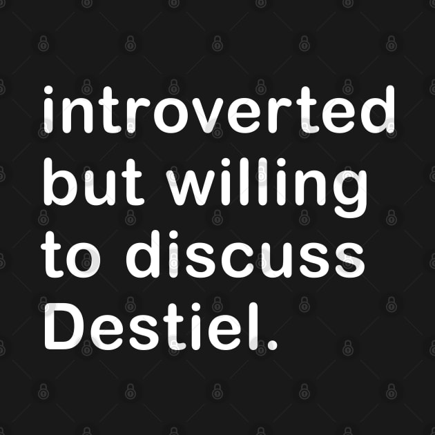 Introverted But Willing To Discuss Destiel by Me And The Moon