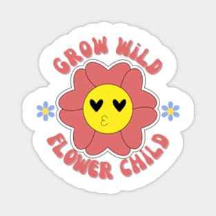 Grow Wild Flower Child Plant Lovers Magnet