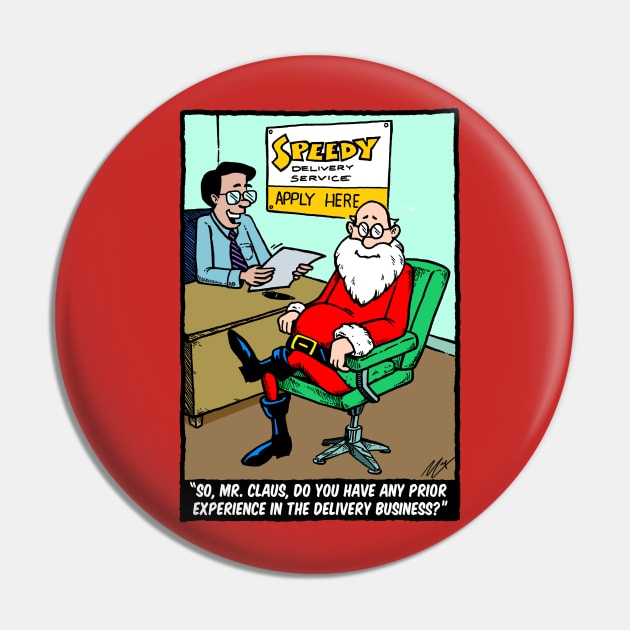 Santa Applies for Delivery Job Pin by BRAVOMAXXX