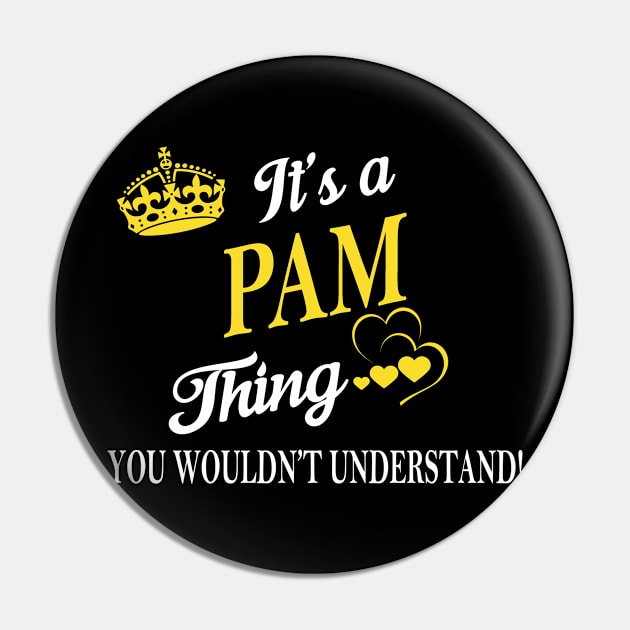 Its PAM Thing You Wouldnt Understand Pin by Fortune