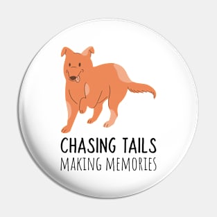 chasing tails making memories Pin