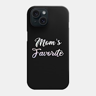 mom's favorite Phone Case