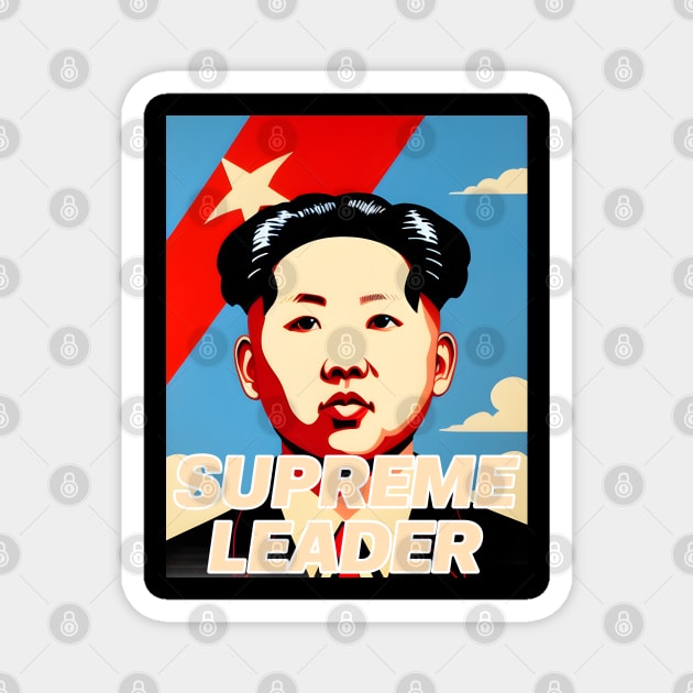 Supreme Leader Fake Propaganda Poster - North Korea Magnet by MonkeyButlerDesigns