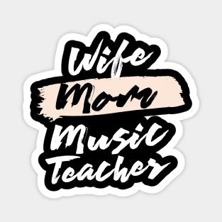 Cute Wife Mom Music Teacher Gift Idea Magnet