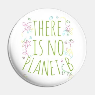 there is no planet B Pin